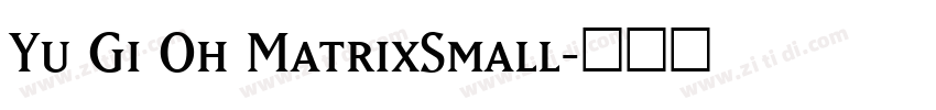 Yu Gi Oh MatrixSmall字体转换